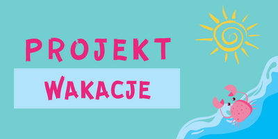 Grafika z napisem - Projekt wakacje