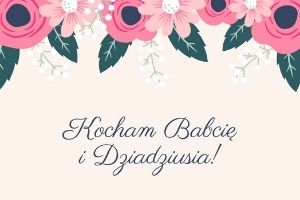 kartka z kwiatami i napisem kocham babcię i dziadziusia